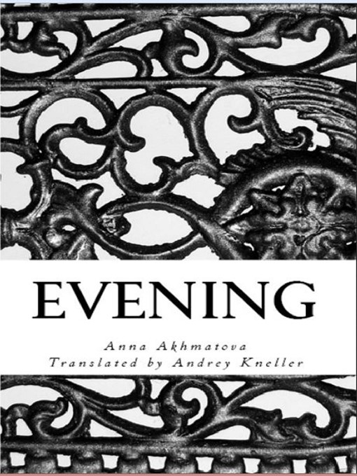 Title details for Evening by Anna Akhmatova - Available